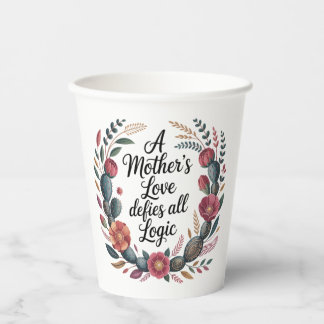 A Mother's Love Defies All Logic Papieren Bekers