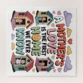 A Mother's Love Is The First Home We Ever Know Legpuzzel (Horizontaal)