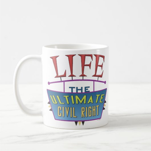 A mug to promote life. koffiemok (Links)
