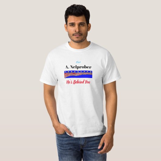 A. Nelprober Hij zit achter je vakantieShirt T-shirt (Voorkant volledig)