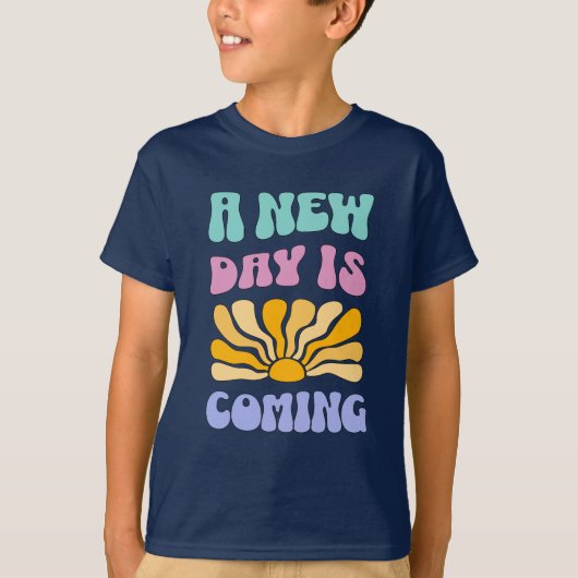 A New Day is Coming T-shirt (Voorkant)