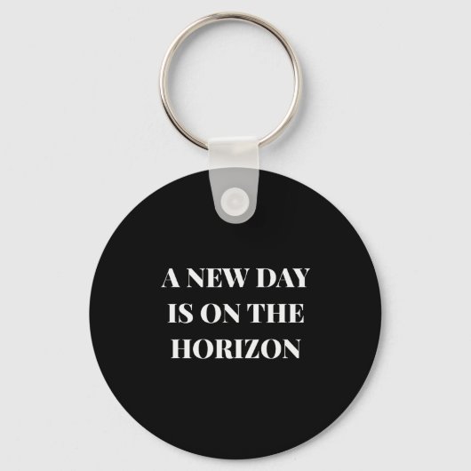 A New Day Is On The Horizon Design Sleutelhanger (Voorkant)