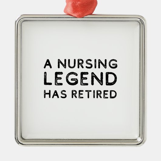 A nursing legend has retired distressed metalen ornament (Voorkant)