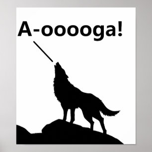"A-OOOOOOGA!" Wolf Grappige Poster