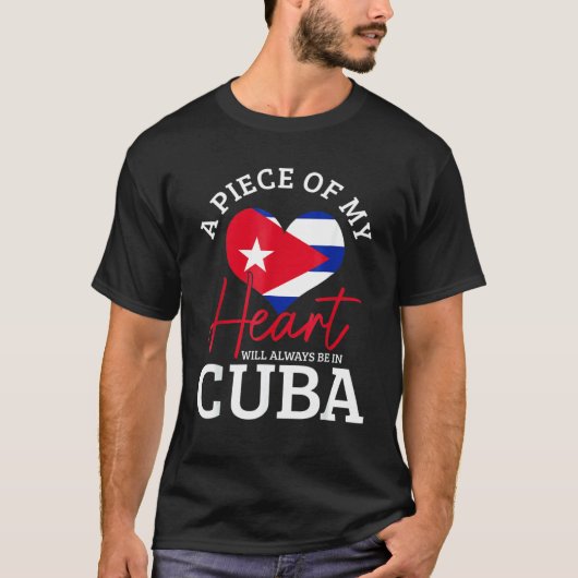 A Peace Of My Heart Will Always In Cuba Cuban Flag T-shirt (Voorkant)
