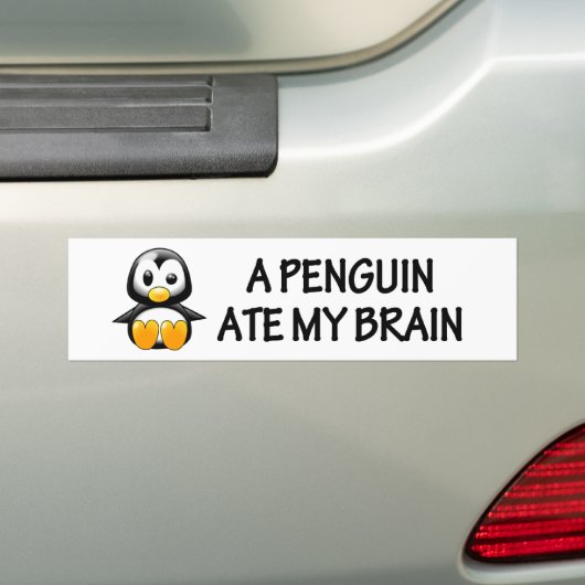 A Penguin Ate My Brain Bumpersticker (Op auto)
