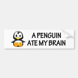 A Penguin Ate My Brain Bumpersticker