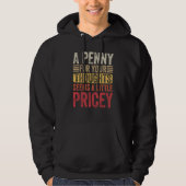A Penny For Your Thoughts Seems A Little Pricey Sa Hoodie (Voorkant)