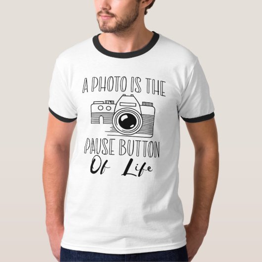 A Photo Is The Pause Button Of Life T-shirt (Voorkant)
