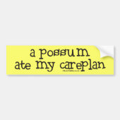 A Possum Ate my Careplan Bumpersticker (Voorkant)
