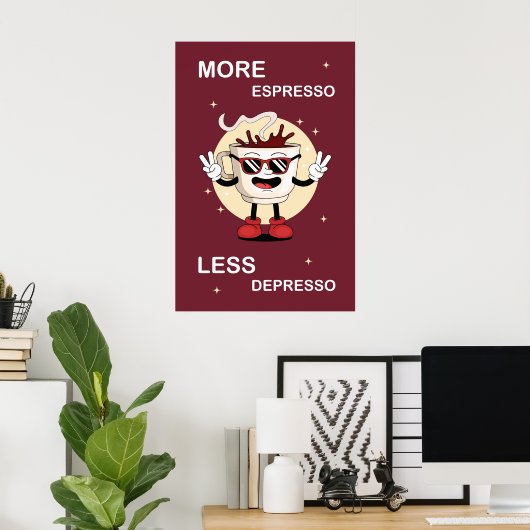 A poster More espresso, less depresso (Thuiskantoor)