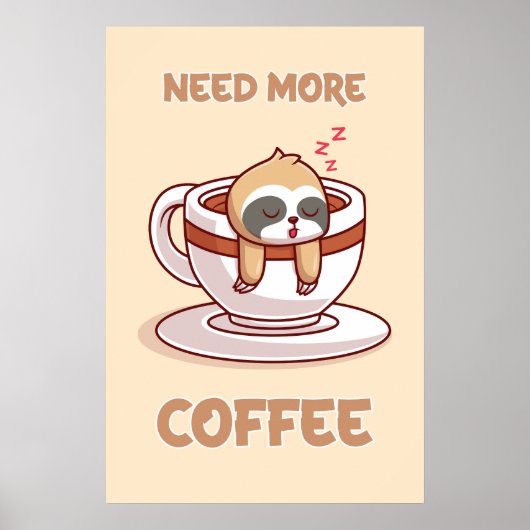 A poster Need More Coffee (Voorkant)