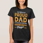 A Proud Dad Of A Freaking Awesome Harmonica Player T-shirt (Voorkant)
