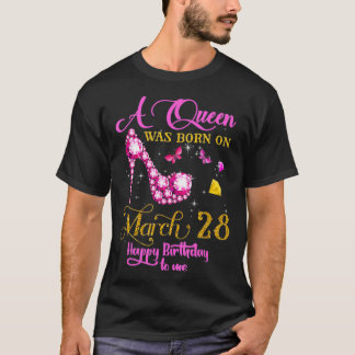 A Queen Was Born on March 28, 28th March Birthday T-shirt