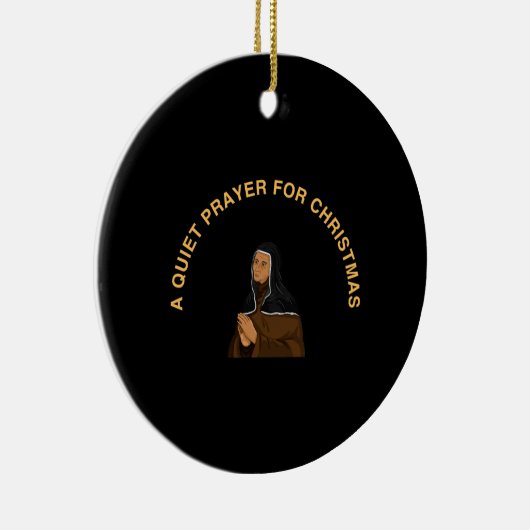A QUIET PRAYER FOR CHRISTMAS KERAMISCH ORNAMENT (Rechts)