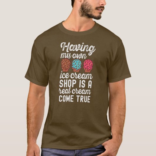 A real cream come true Funny Ice Cream Saying Men T-shirt (Voorkant)