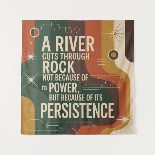 A River Cuts Through Rock Not Because Of Its Power Wandkleed (Voorkant)