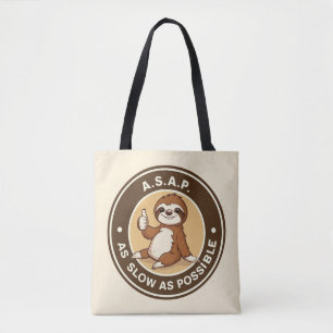 A.S.A.P Zo langzaam als mogelijk luiaard Tote Bag