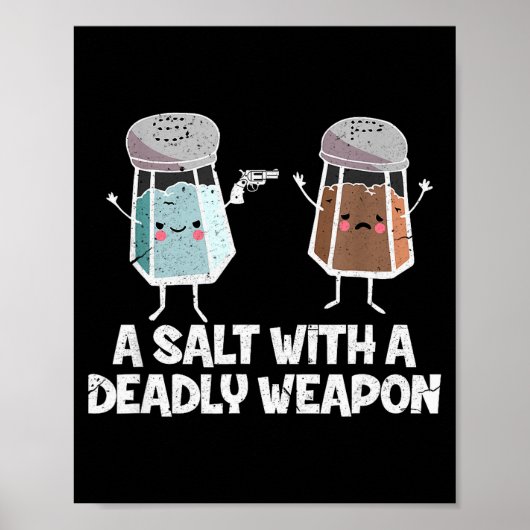 A Salt With A Deadly Wean Funny Food Pun Gun Kawai Poster (Voorkant)