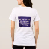 A sarcastic phrase on the back of a sweatshirt (Achterkant)