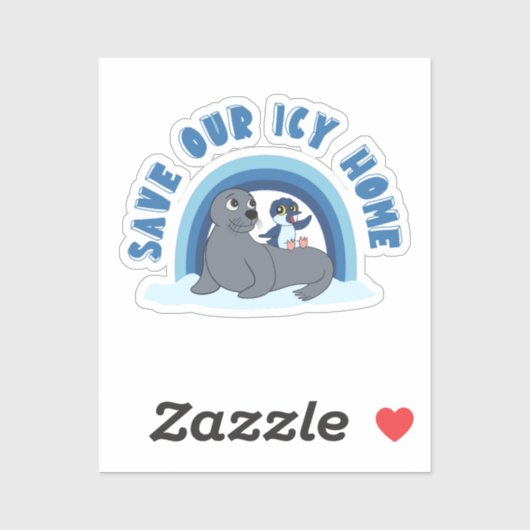 A seal and a penguin "Save Our Icy World" cartoon Sticker (Vel)