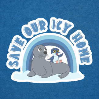 A seal and a penguin "Save Our Icy World" cartoon Sticker