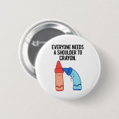 A Shoulder To Crayon Artiest Art Pun Button Pin (Voorkant /achterkant)