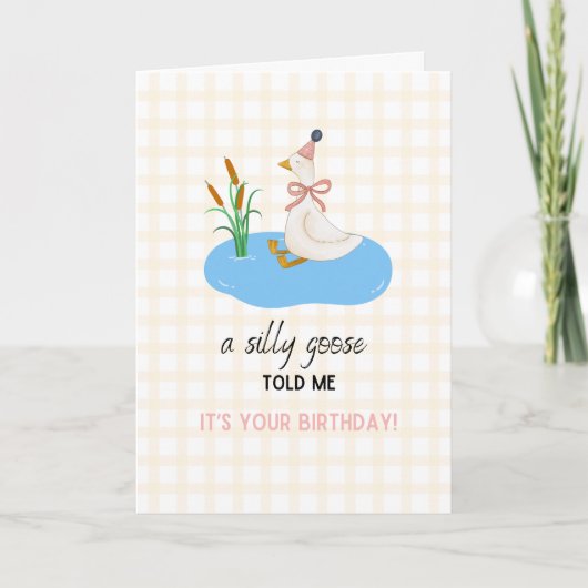 A Silly Goose told me it's your Birthday Kaart (Voorkant)