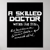 A Skilled Doctor Write Like This Funny Medical Han Poster (Voorkant)