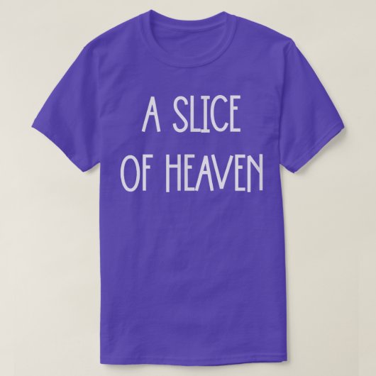 A Slice Of Heaven T-shirt (Design voorkant)