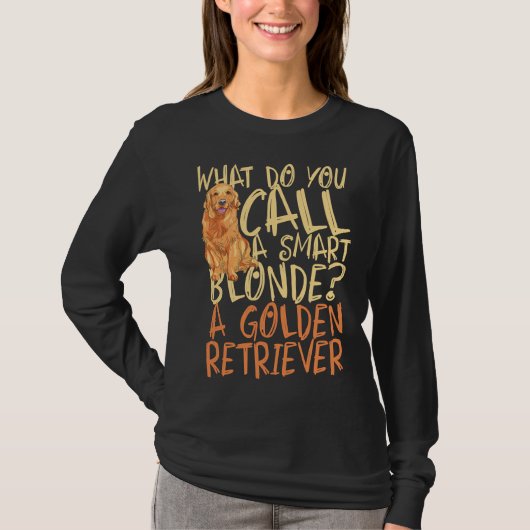 A Smart Blonde A Golden Retriever T-shirt (Voorkant)