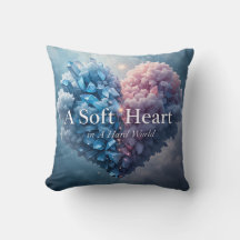 A Soft Heart in a Hard World Throw Pillow
