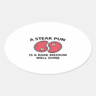 A Steak Pun Ovale Sticker