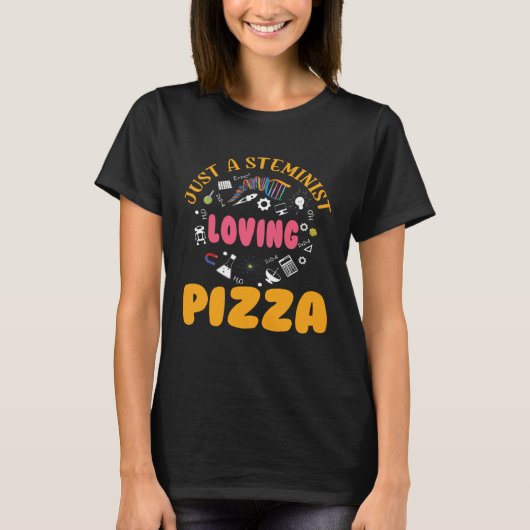A Steminist Loving Pizza Scientist Science Math ST T-shirt (Voorkant)