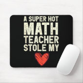 A Super Hot Math Teacher Stole My Heart Valentines Muismat (Met muis)
