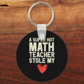 A Super Hot Math Teacher Stole My Heart Valentines Sleutelhanger (Voorkant)
