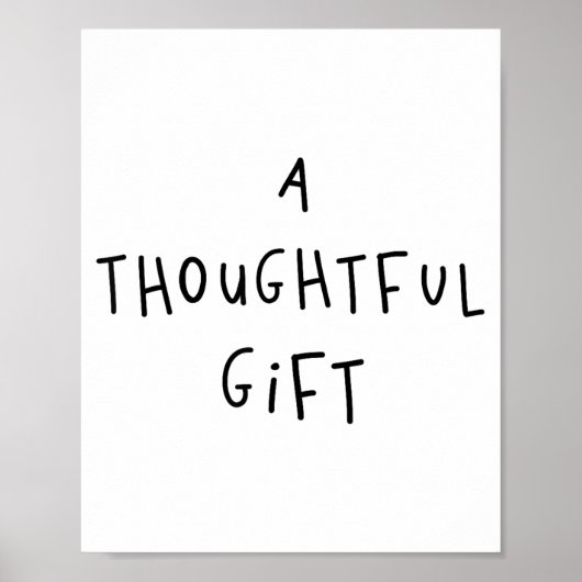 A Thoughtful Gift Funny Gift  Poster (Voorkant)