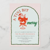 A Tini Bit Merry Christmas Cocktail Party Folie Uitnodiging (Voorkant)