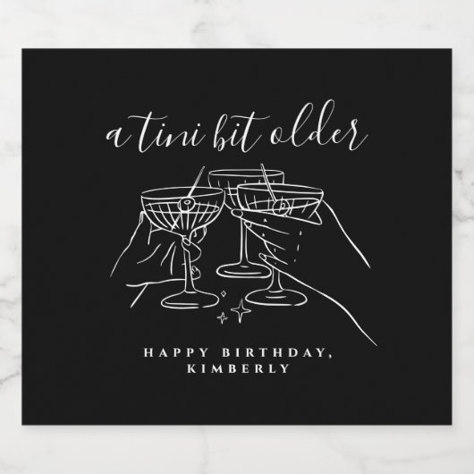 A Tini Bit Older Cheers Martini Birthday Party Sparkling Wijnetiket (Enkel label)