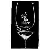 A Tini Bit Older Modern Martini Birthday Black  Klein Cadeauzakje (Voorkant)