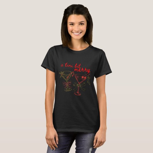 A Tiny Bit Merry Christmas Merrier Martini Tail Xm T-shirt (Voorkant volledig)