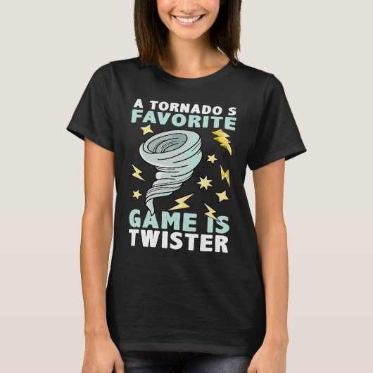 A Tornado's Favorite Game Is Twister Climate Weath T-shirt (Voorkant)