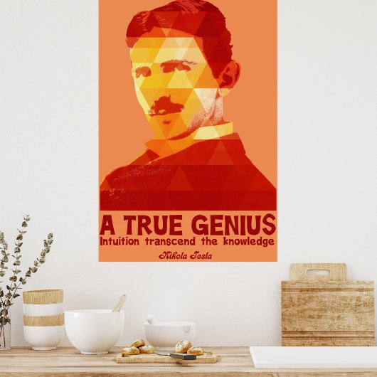 A True Genius -Nikola Tesla- Poster (Keuken)