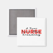 A True Nurse Never Stops Learning Quote Nursing Mo Magneet (Voorkant / Achterkant)