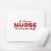 A True Nurse Never Stops Learning Quote Nursing Mo Muismat (Met muis)
