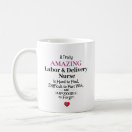 A Truly Amazing Labor & Delivery Nurse Koffiemok