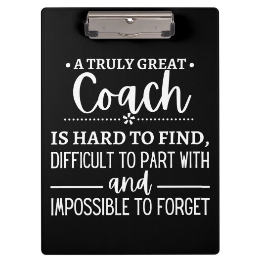 A Truly Great Coach is hard find Klembord (Voorkant)