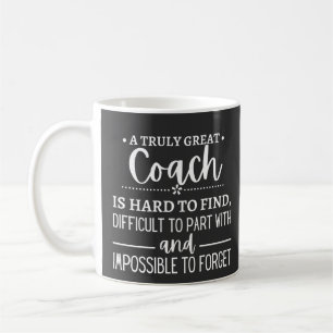 A Truly Great Coach is hard find Koffiemok