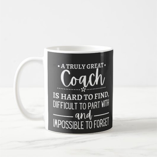 A Truly Great Coach is hard find Koffiemok (Links)