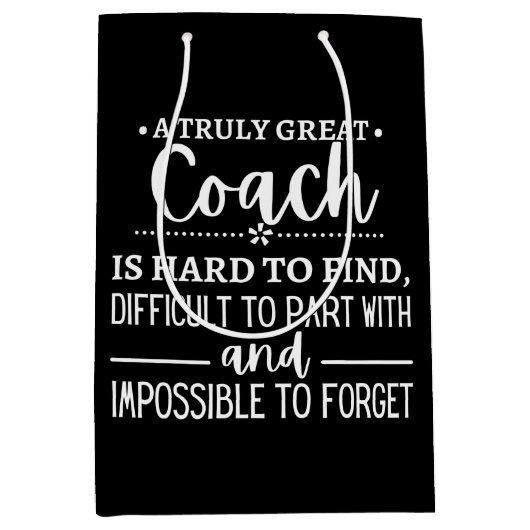 A Truly Great Coach is hard find Medium Cadeauzakje (Voorkant)